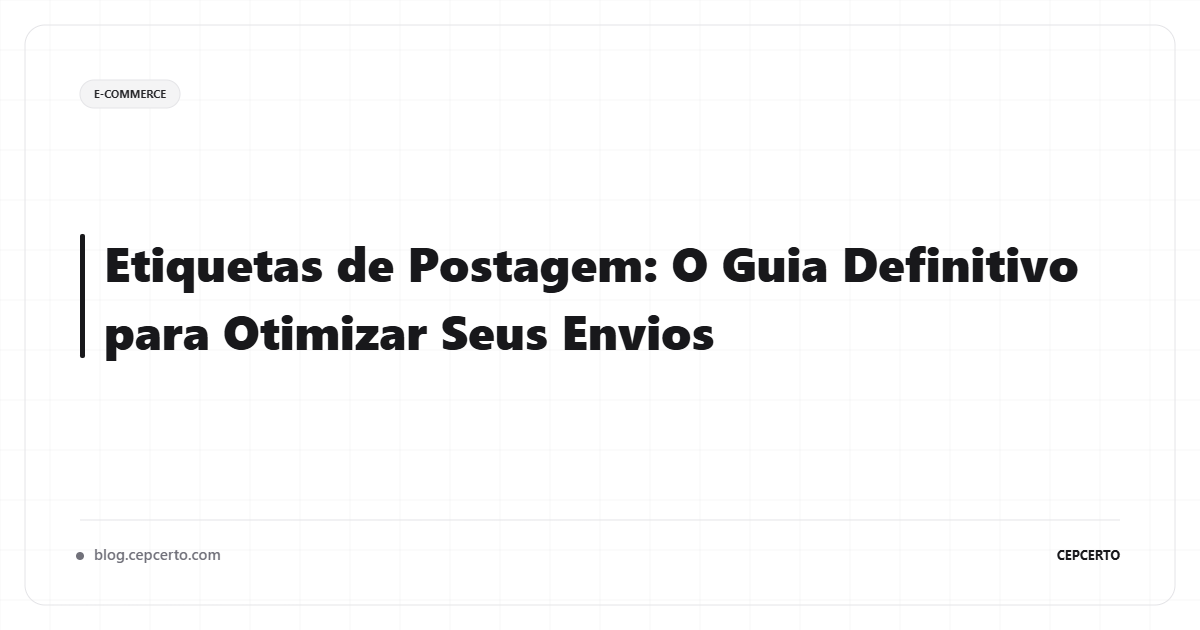 As Vantagens das Etiquetas de Postagem Automatizadas para Sua Empresa
