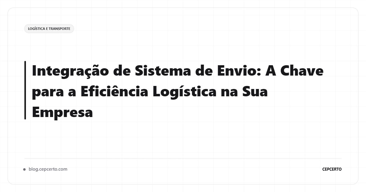 API de Frete: Guia de Integração para Sites e Sistemas